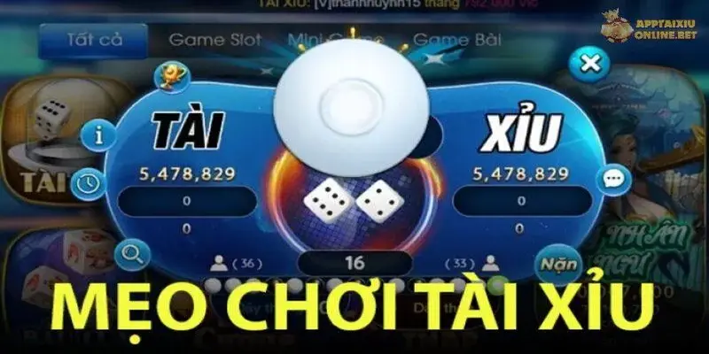 Áp dụng nhiều chiến thuật chơi tài xỉu